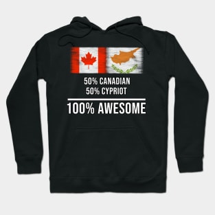 50% Canadian 50% Cypriot 100% Awesome - Gift for Cypriot Heritage From Cyprus Hoodie